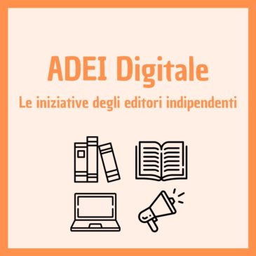 ADEI Digitale: le iniziative degli editori indipendenti